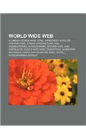 World Wide Web: Elementy Stron WWW, HTML, Hipertekst, Katalogi Internetowe, Strony Internetowe, W3c, Webmastering, Wyszukiwarki Intern