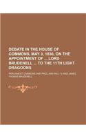 Debate in the House of Commons, May 3, 1836, on the Appointment of Lord Brudenell to the 11th Light Dragoons