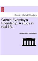 Gerald Eversley's Friendship. a Study in Real Life.