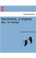 Semiramis, a Tragedy, Etc. in Verse