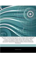 Articles on British Colonial Regiments, Including: King's African Rifles, Les Fusiliers Mont-Royal, New South Wales Corps, the Queen's Own Rifles of Canada, the Governor General's Body Guard, Royal G