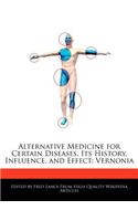 Alternative Medicine for Certain Diseases, Its History, Influence, and Effect
