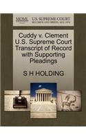 Cuddy V. Clement U.S. Supreme Court Transcript of Record with Supporting Pleadings