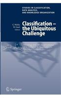 Classification - The Ubiquitous Challenge: Proceedings of the 28th Annual Conference of the Gesellschaft Fur Klassifikation E.V., University of Dortmund, March 9-11, 2004