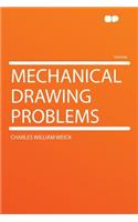 Mechanical Drawing Problems