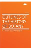 Outlines of the History of Botany