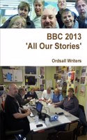 BBC 2013 - 'All Our Stories'