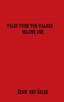 Tales From The Village Vol. One