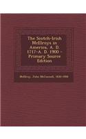The Scotch-Irish McElroys in America, A. D. 1717-A. D. 1900: (English)