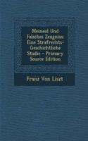 Meineid Und Falsches Zeugniss: Eine Strafrechts-Geschichtliche Studie