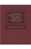 A Handbook on Japanning for Ironware, Tinware, Wood, Etc., with Sections on Tinplating and Galvanizing