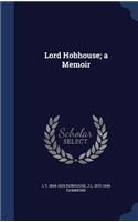 Lord Hobhouse; a Memoir