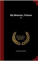 My Memoirs, Volume 1
