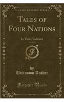 Tales of Four Nations, Vol. 3 of 3: In Three Volumes (Classic Reprint)