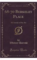 68-70 Berkeley Place: A Comedy in One Act (Classic Reprint)