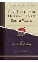 First Century of Dairying in New South Wales (Classic Reprint)