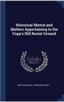 Historical Sketch and Matters Appertaining to the Copp's Hill Burial-Ground