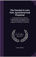 The Paschal Or Lent Fast, Apostolical And Perpetual