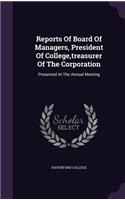 Reports of Board of Managers, President of College, Treasurer of the Corporation