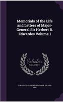 Memorials of the Life and Letters of Major-General Sir Herbert B. Edwardes Volume 1