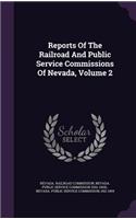 Reports of the Railroad and Public Service Commissions of Nevada, Volume 2