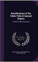 Recollections of the Table-Talk of Samuel Rogers