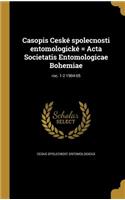 Casopis Ceske Spolecnosti Entomologicke = ACTA Societatis Entomologicae Bohemiae; Roc. 1-2 1904-05