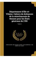 Département d'Ille-et-Vilaine. Cahiers de doléances de la sénéchaussée de Rennes pour les États généraux de 1789; Tome 3