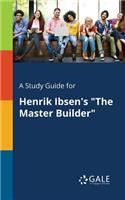 A Study Guide for Henrik Ibsen's 