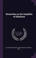 Researches on the Amphibia of Oklahoma