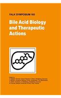 Bile Acid Biology and Therapeutic Actions