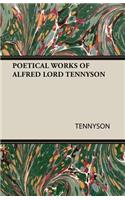 Poetical Works of Alfred Lord Tennyson