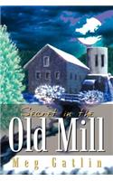 Secret in the Old Mill