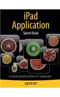 iPad Application Sketch Book: For iPad Air, iPad Mini and Other IOS 7-Enabled Ipads