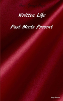Written Life: Past Meets Present