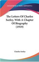 Letters Of Charles Sorley, With A Chapter Of Biography (1919)