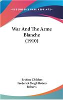 War And The Arme Blanche (1910)