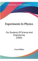 Experiments In Physics