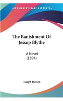 The Banishment Of Jessop Blythe