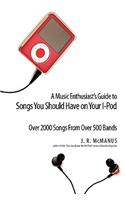Music Enthusiast Guide to Songs You Should Have on Your I-Pod