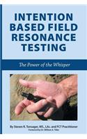 Intention Based Field Resonance Testing