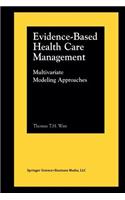 Evidence-Based Health Care Management