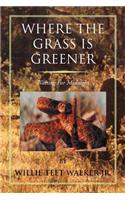 Where the Grass Is Greener