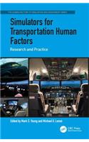 Simulators for Transportation Human Factors