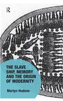 The Slave Ship, Memory and the Origin of Modernity