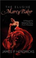 Elusive Marcy Baker