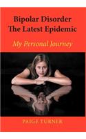 Bipolar Disorder the Latest Epidemic
