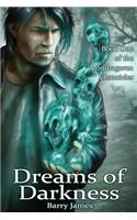 Dreams of Darkness: (Mondragoran Chronicles)