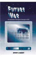Future War - An Assessment of Aerospace Campaigns in 2010