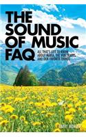 The Sound of Music FAQ: All That's Left to Know About Maria, the von Trapps, and Our Favorite Things(FAQ)